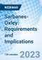 Sarbanes-Oxley: Requirements and Implications - Webinar (Recorded) - Product Image