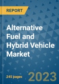Alternative Fuel and Hybrid Vehicle Market - Global Alternative Fuel and Hybrid Vehicle Industry Analysis, Size, Share, Growth, Trends, Regional Outlook, and Forecast 2023-2030- Product Image