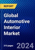 Global Automotive Interior Market (2023-2028) Competitive Analysis, Impact of COVID-19, Impact of Economic Slowdown & Impending Recession, Ansoff Analysis- Product Image