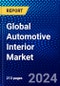 Global Automotive Interior Market (2023-2028) by the Components, Type of Materials, Vehicle Type, Autonomy, and Geography, Competitive Analysis, Impact of Covid-19, Ansoff Analysis - Product Image