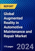 Global Augmented Reality in Automotive Maintenance and Repair Market (2023-2028) Competitive Analysis, Impact of Covid-19, Ansoff Analysis- Product Image