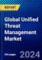 Global Unified Threat Management Market (2023-2028) Competitive Analysis, Impact of Covid-19, Ansoff Analysis - Product Image