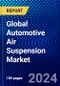 Global Automotive Air Suspension Market (2023-2028) by Technology, Component, Vehicle Type, and Geography, Competitive Analysis, Impact of Covid-19, Ansoff Analysis - Product Image