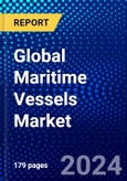 Global Maritime Vessels Market (2023-2028) Competitive Analysis, Impact of Covid-19, Ansoff Analysis- Product Image