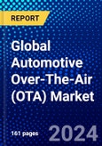 Global Automotive Over-The-Air (OTA) Market (2023-2028) Competitive Analysis, Impact of Covid-19, Ansoff Analysis- Product Image
