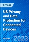 US Privacy and Data Protection for Connected Devices- Product Image