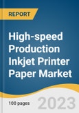 High-speed Production Inkjet Printer Paper Market Size, Share & Trends Analysis Report By Product (Coated Paper, Treated Paper, Uncoated Paper, Offset Paper), By Sales Channel, By Region, And Segment Forecasts, 2023 - 2030- Product Image