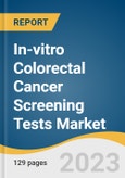 In-vitro Colorectal Cancer Screening Tests Market Size, Share & Trends Analysis Report By Test Type (Fecal Occult Blood Tests, Biomarker Tests, CRC DNA Screening Tests), By Region, And Segment Forecasts, 2023 - 2030- Product Image