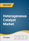 Heterogeneous Catalyst Market Size, Share & Trends Analysis Report By Product (Metal -based, Chemical-based, Zeolites-based), By Application (Petroleum Refining, Chemical Synthesis, Polymer), By Region, And Segment Forecasts, 2023 - 2030- Product Image