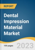 Dental Impression Material Market Size, Share & Trends Analysis Report By Material Type (Alginate, Silicone), By End-use (Hospitals, Dental Clinics), By Application, By Region, And Segment Forecasts, 2023 - 2030- Product Image