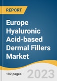 Europe Hyaluronic Acid-based Dermal Fillers Market Size, Share & Trends Analysis Report By Product (Single-phase, Duplex), By Application (Wrinkle Removal, Lip Augmentation), By Country, And Segment Forecasts, 2023 - 2030- Product Image