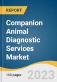 Companion Animal Diagnostic Services Market Size, Share & Trends Analysis Report By Testing Category (Clinical Chemistry, Cytopathology, Imaging, Molecular Diagnostics), By Type, By Animal Type, By Region, And Segment Forecasts, 2023 - 2030- Product Image