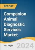 Companion Animal Diagnostic Services Market Size, Share & Trends Analysis Report By Testing Category, By Type, By Animal Type, By Region, And Segment Forecasts, 2025 - 2030- Product Image