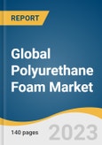 Global Polyurethane Foam Market Size, Share & Trends Analysis Report by Product (Rigid Foam, Flexible Foam), Application (Bedding & Furniture, Transportation, Packaging, Construction, Electronics, Footwear), Region, and Segment Forecasts, 2024-2030- Product Image