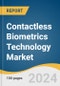 Contactless Biometrics Technology Market Size, Share & Trends Analysis Report By Component (Hardware, Software, Service), By Application (Face, Fingerprint), By End-use (Consumer Electronics, Healthcare), By Region, And Segment Forecasts, 2023 - 2030 - Product Thumbnail Image