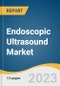 Endoscopic Ultrasound Market Size, Share & Trends Analysis Report By Product (Needle, Endoscope), By Application (Gastrointestinal Cancer, Lung Cancer), By End-use (ASCs, Hospitals), By Region, And Segment Forecasts, 2023 - 2030 - Product Thumbnail Image