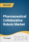 Pharmaceutical Collaborative Robots Market Size, Share & Trends Analysis Report by Application (Picking & Packaging, Laboratory Applications), End-use, Region, and Segment Forecasts, 2024-2030 - Product Thumbnail Image