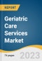 Geriatric Care Services Market Size, Share & Trends Analysis Report By Service (Home Care Services, Adult Care Services, Institutional Care Services), By Region, And Segment Forecasts, 2023 - 2030 - Product Thumbnail Image