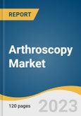 Arthroscopy Market Size, Share & Trends Analysis Report By Product (Visualization Systems, Fluid Management Systems, Ablation, Arthroscopes), By Application (Hip, Knee, Shoulder, Elbow), By Region, And Segment Forecasts, 2023 - 2030- Product Image