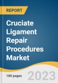 Cruciate Ligament Repair Procedures Market Size, Share & Trends Analysis Report By Procedure Type (Anterior Cruciate Ligament (ACL) Repair, Posterior Cruciate Ligament (PCL) Repair), By End-use, By Region, And Segment Forecasts, 2023 - 2030- Product Image