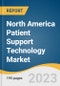 North America Patient Support Technology Market Size, Share & Trends Analysis Report By Type (Standalone, Integrated), By Region, And Segment Forecasts, 2023 - 2030 - Product Thumbnail Image