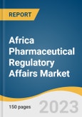 Africa Pharmaceutical Regulatory Affairs Market Size, Share & Trends Analysis Report By Services, By Category, By Indication, By Product Stage, By Service Provider, By Company Size, By Country, And Segment Forecasts, 2023 - 2030- Product Image