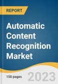 Automatic Content Recognition Market Size, Share & Trends Analysis Report By Component (Software, Services), By Content, By Platform, By Technology, By Industry Vertical, By End-use, By Region, And Segment Forecasts, 2023 - 2030- Product Image
