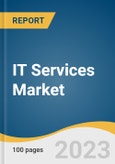 IT Services Market Size, Share & Trends Analysis Report By Technology (AI & ML, Big Data Analytics), By Approach (Proactive, Reactive), By Deployment, By Enterprise Size, By End-use, By Type, By Application, And Segment Forecasts, 2023 - 2030- Product Image