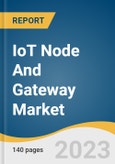 IoT Node And Gateway Market Size, Share & Trends Analysis Report By Component, By Connectivity (ZigBee, Wi-Fi, Bluetooth, Z-Wave), By End-use, By Region, And Segment Forecasts, 2023 - 2030- Product Image
