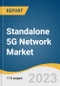 Standalone 5G Network Market Size, Share & Trends Analysis Report By Component (Solutions, Services), By Spectrum (Sub-6 GHz, mmWave), By Network (Public, Private), By Vertical, By Region, And Segment Forecasts, 2023 - 2030 - Product Thumbnail Image