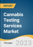 Cannabis Testing Services Market Size, Share & Trends Analysis Report By Service Type (Potency Testing, Terpene Profiling, Heavy Metal Testing, Pesticide Screening, Microscopy Testing), By End Use, By Region, And Segment Forecasts, 2023 - 2030- Product Image