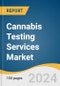 Cannabis Testing Services Market Size, Share & Trends Analysis Report By Service Type (Potency Testing, Terpene Profiling, Heavy Metal Testing, Pesticide Screening, Microscopy Testing), By End Use, By Region, And Segment Forecasts, 2023 - 2030 - Product Image