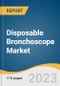 Disposable Bronchoscope Market Size, Share & Trends Analysis Report By End-use (Hospitals, Outpatient Facilities), By Region (Asia Pacific, North America), And Segment Forecasts, 2023 - 2030 - Product Image