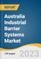 Australia Industrial Barrier Systems Market Size, Share & Trends Analysis Report By Type (Bollards, Safety Fences, Safety Gates, Guardrails, Barriers For Machinery), And Segment Forecasts, 2023 - 2030 - Product Thumbnail Image