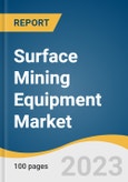 Surface Mining Equipment Market Size, Share & Trends Analysis Report By Product (Loader, Excavators, Dumper, Motor Graders), by Application, By Region and Segment Forecasts, 2023 - 2030- Product Image