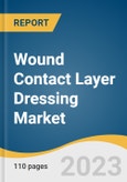 Wound Contact Layer Dressing Market Size, Share, & Trends Analysis Report By Product (Antimicrobial, Non-antimicrobial), By End-use (Hospital, Outpatient, Home healthcare), And Segment Forecasts, 2023 - 2030- Product Image