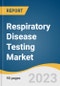 Respiratory Disease Testing Market Size, Share & Trends Analysis Report By Product (Imaging Tests, Respirometers, Blood Gas Tests), By End-use, By Application, By Region, And Segment Forecasts, 2023 - 2030 - Product Image