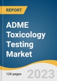 ADME Toxicology Testing Market Size, Share & Trends Analysis Report By Technology (Cell Culture, OMICS Tech), By Application (Neurotoxicity, Renal Toxicity), By Method (Cellular Assay, In-Silica), And Segment Forecasts, 2023 - 2030- Product Image