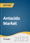 Antacids Market Size, Share & Trends Analysis Report By Type (Tablet, Liquid), By End-use (Retail Pharmacy, Hospital Pharmacy), By Region, And Segment Forecasts, 2023 - 2030 - Product Image