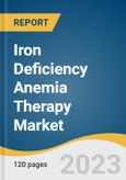 Iron Deficiency Anemia Therapy Market Size, Share & Trends Analysis Report By Therapy Type (Oral Iron Therapy, Parenteral Iron Therapy), By Age Group, By End-user, By Region, And Segment Forecasts, 2023 - 2030- Product Image