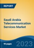 Saudi Arabia Telecommunication Services Market, Competition, Forecast & Opportunities, 2028- Product Image