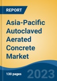 Asia-Pacific Autoclaved Aerated Concrete Market, Competition, Forecast & Opportunities, 2028- Product Image