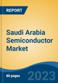 Saudi Arabia Semiconductor Market, Competition, Forecast & Opportunities, 2028- Product Image