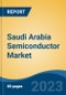 Saudi Arabia Semiconductor Market, Competition, Forecast & Opportunities, 2028 - Product Thumbnail Image