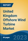 United Kingdom Offshore Wind Turbine Market, Competition, Forecast & Opportunities, 2028- Product Image