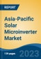 Asia-Pacific Solar Microinverter Market, Competition, Forecast & Opportunities, 2028 - Product Image