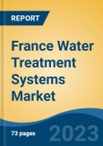 France Water Treatment Systems Market, Competition, Forecast & Opportunities, 2028- Product Image