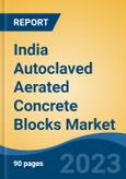 India Autoclaved Aerated Concrete Blocks Market, Competition, Forecast & Opportunities, 2029- Product Image