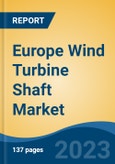 Europe Wind Turbine Shaft Market, Competition, Forecast & Opportunities, 2028- Product Image