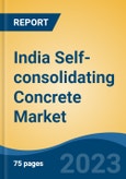 India Self-consolidating Concrete Market, Competition, Forecast & Opportunities, 2029- Product Image